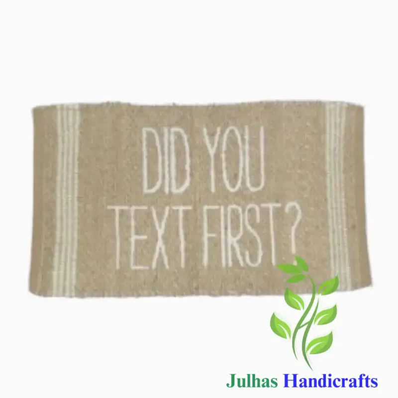 DID YOU TEXT FIRST JUTE MAT