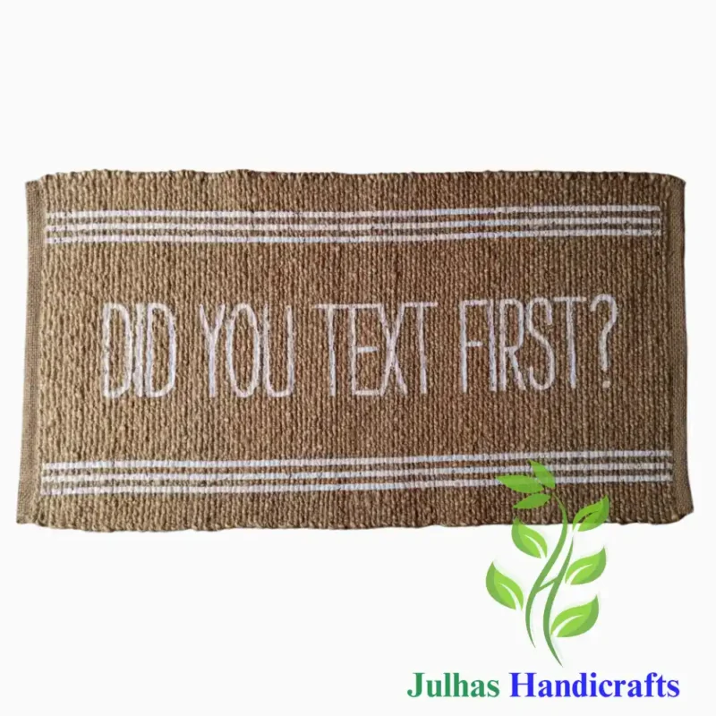 DID YOU TEXT FIRST JUTE MAT